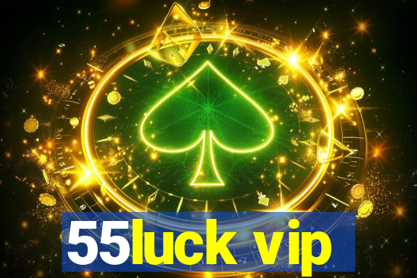 55luck vip